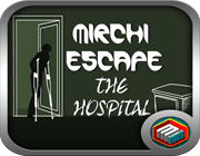 Mirchi Escape The Hospital